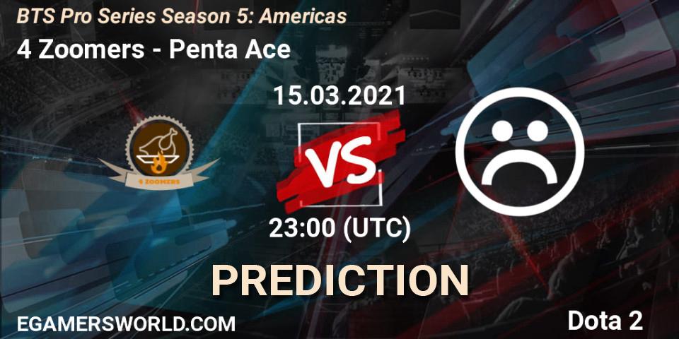 4 Zoomers vs Penta Ace: Betting TIp, Match Prediction. 15.03.2021 at 22:15. Dota 2, BTS Pro Series Season 5: Americas