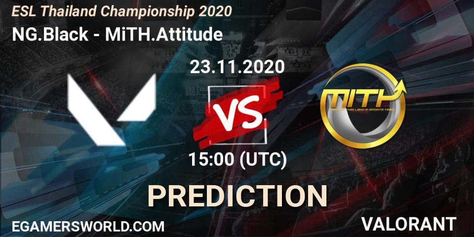 NG.Black vs MiTH.Attitude: Betting TIp, Match Prediction. 23.11.2020 at 15:00. VALORANT, ESL Thailand Championship 2020