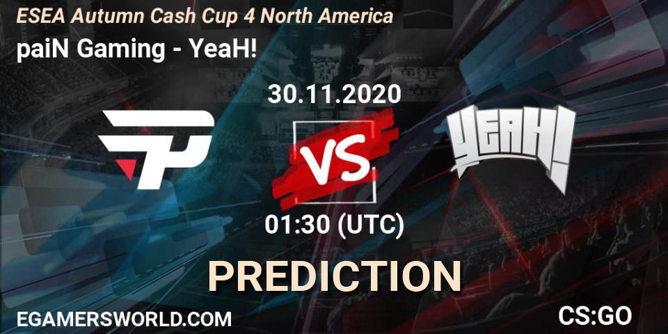 paiN Gaming vs YeaH!: Betting TIp, Match Prediction. 01.12.20. CS2 (CS:GO), ESEA Autumn Cash Cup 4 North America