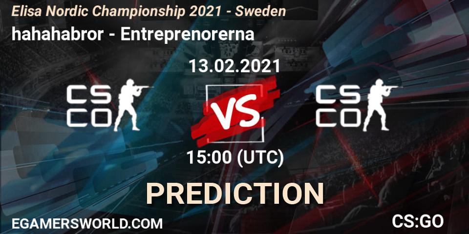 hahahabror vs Entreprenorerna: Betting TIp, Match Prediction. 13.02.2021 at 15:00. Counter-Strike (CS2), Elisa Nordic Championship 2021 - Sweden