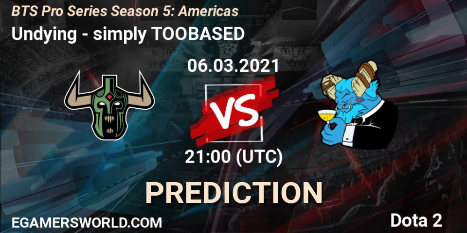 Undying vs simply TOOBASED: Betting TIp, Match Prediction. 06.03.2021 at 21:02. Dota 2, BTS Pro Series Season 5: Americas