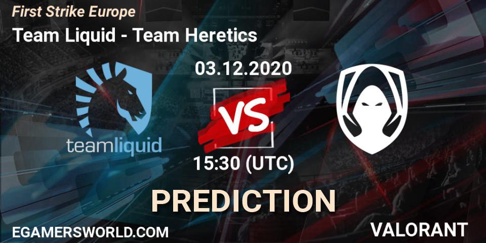 Team Liquid vs Team Heretics: Betting TIp, Match Prediction. 03.12.20. VALORANT, First Strike Europe