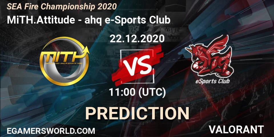 MiTH.Attitude vs ahq e-Sports Club: Betting TIp, Match Prediction. 22.12.2020 at 11:00. VALORANT, SEA Fire Championship 2020