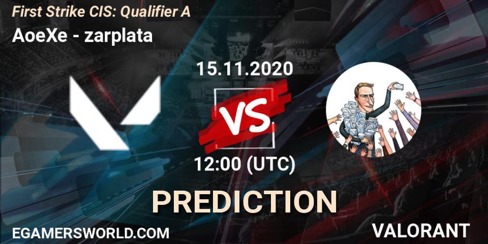 AoeXe vs zarplata: Betting TIp, Match Prediction. 15.11.2020 at 09:00. VALORANT, First Strike CIS: Qualifier A