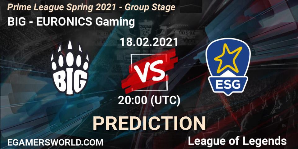BIG vs EURONICS Gaming: Betting TIp, Match Prediction. 18.02.21. LoL, Prime League Spring 2021 - Group Stage