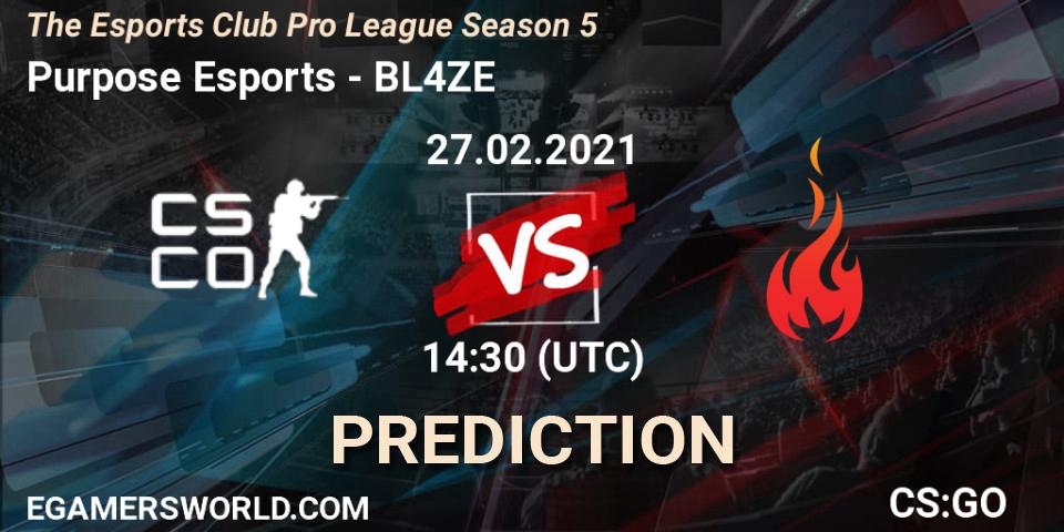 Purpose Esports vs BL4ZE: Betting TIp, Match Prediction. 27.02.2021 at 14:30. Counter-Strike (CS2), The Esports Club Pro League Season 5