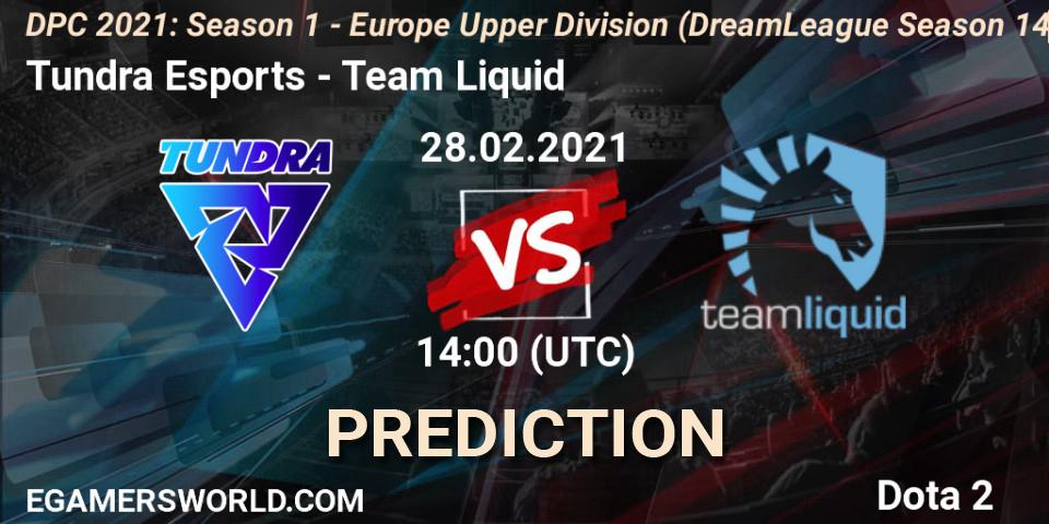 Tundra Esports vs Team Liquid: Betting TIp, Match Prediction. 28.02.2021 at 13:31. Dota 2, DPC 2021: Season 1 - Europe Upper Division (DreamLeague Season 14)