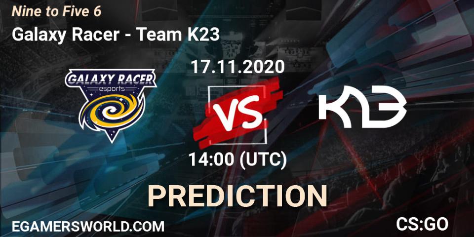 Galaxy Racer vs Team K23: Betting TIp, Match Prediction. 17.11.2020 at 14:00. Counter-Strike (CS2), Nine to Five 6