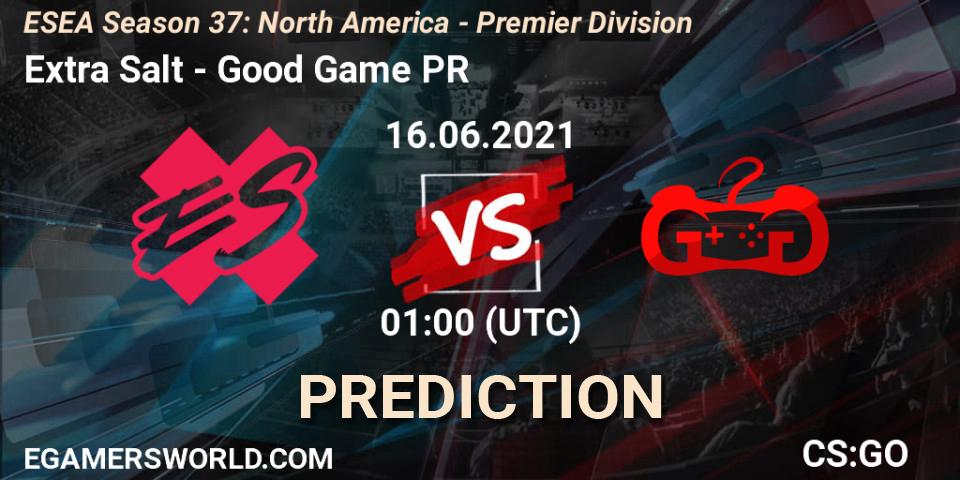 Extra Salt vs Good Game PR: Betting TIp, Match Prediction. 16.06.21. CS2 (CS:GO), ESEA Season 37: North America - Premier Division