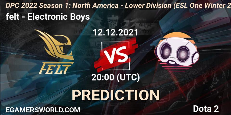 felt vs Electronic Boys: Betting TIp, Match Prediction. 12.12.21. Dota 2, DPC 2022 Season 1: North America - Lower Division (ESL One Winter 2021)