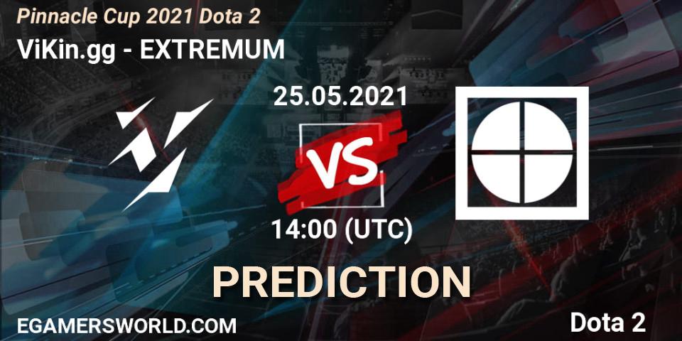 ViKin.gg vs EXTREMUM: Betting TIp, Match Prediction. 26.05.21. Dota 2, Pinnacle Cup 2021 Dota 2