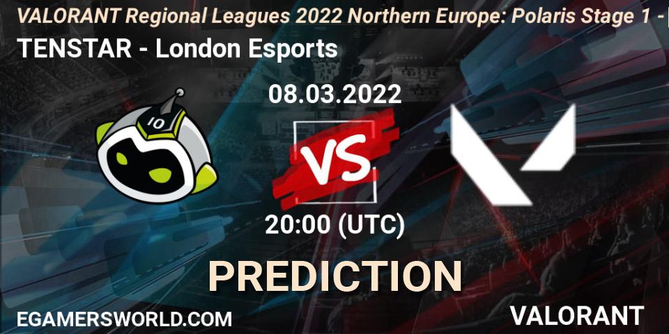 TENSTAR vs London Esports: Betting TIp, Match Prediction. 08.03.2022 at 20:00. VALORANT, VALORANT Regional Leagues 2022 Northern Europe: Polaris Stage 1 - Regular Season