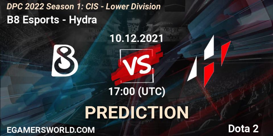B8 Esports vs Hydra: Betting TIp, Match Prediction. 10.12.2021 at 17:00. Dota 2, DPC 2022 Season 1: CIS - Lower Division