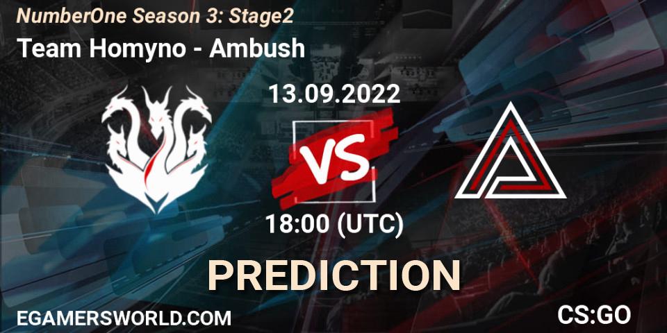 Team Homyno vs Ambush: Betting TIp, Match Prediction. 13.09.2022 at 18:00. Counter-Strike (CS2), NumberOne Season 3: Stage 2