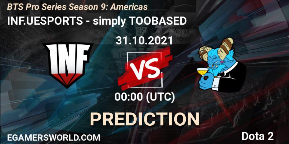 INF.UESPORTS vs simply TOOBASED: Betting TIp, Match Prediction. 31.10.2021 at 02:27. Dota 2, BTS Pro Series Season 9: Americas