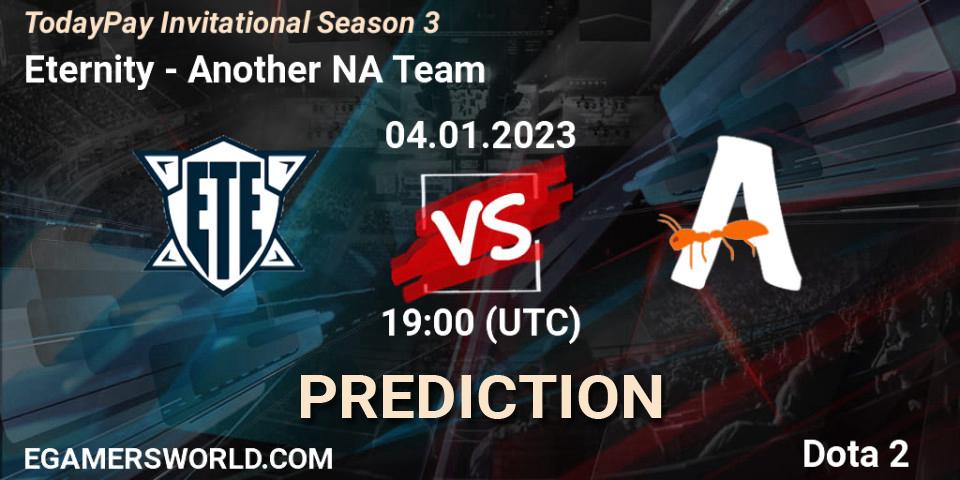 Eternity vs Another NA Team: Betting TIp, Match Prediction. 04.01.23. Dota 2, TodayPay Invitational Season 3