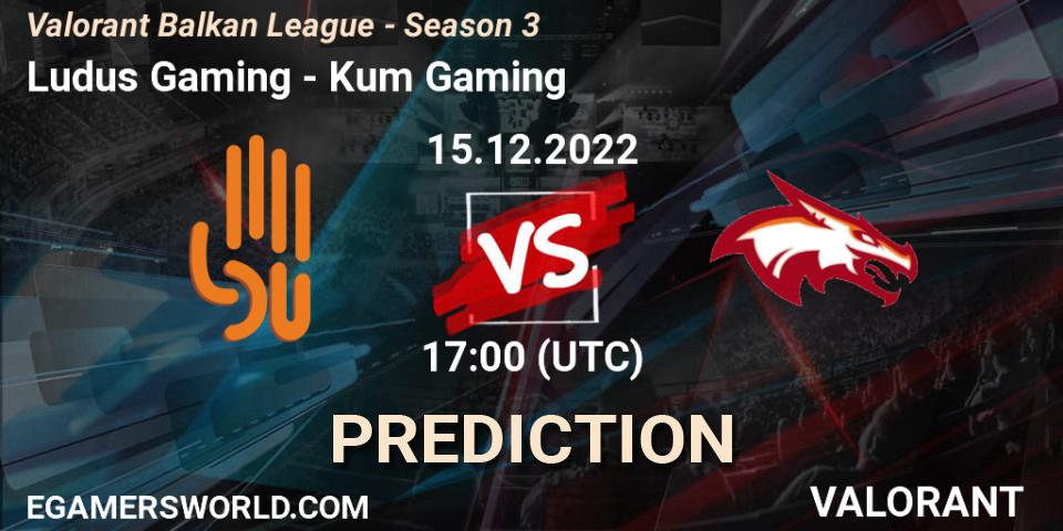 Ludus Gaming vs Kum Gaming: Betting TIp, Match Prediction. 15.12.22. VALORANT, Valorant Balkan League - Season 3