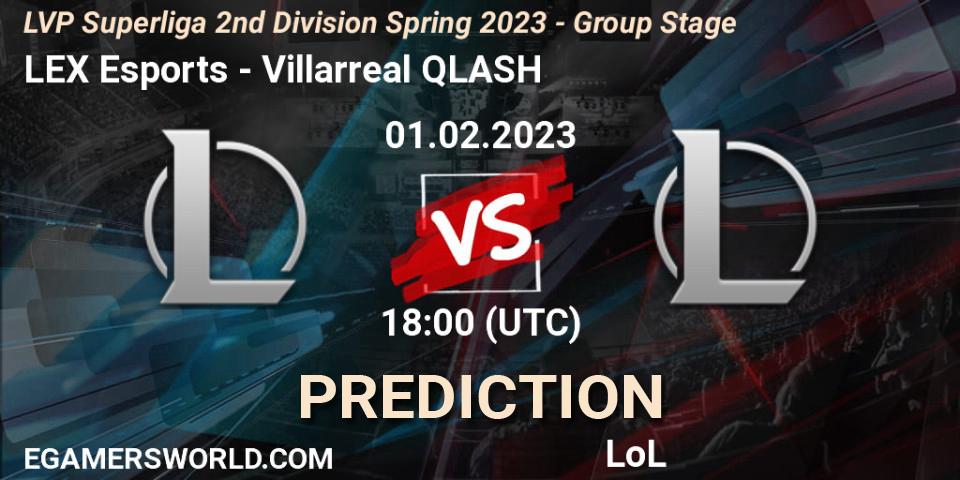 LEX Esports vs Villarreal QLASH: Betting TIp, Match Prediction. 01.02.23. LoL, LVP Superliga 2nd Division Spring 2023 - Group Stage
