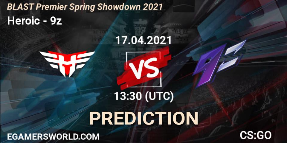 Heroic vs 9z: Betting TIp, Match Prediction. 17.04.21. CS2 (CS:GO), BLAST Premier Spring Showdown 2021