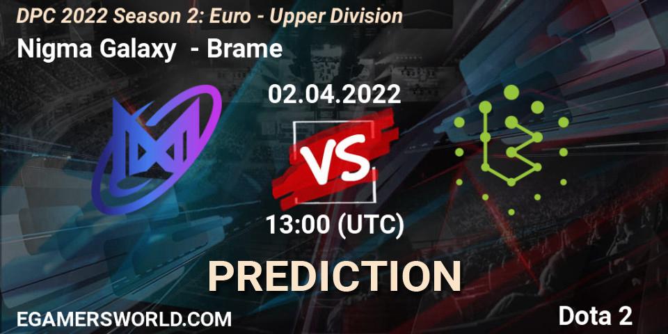 Nigma Galaxy vs Brame: Betting TIp, Match Prediction. 02.04.2022 at 12:56. Dota 2, DPC 2021/2022 Tour 2 (Season 2): WEU (Euro) Divison I (Upper) - DreamLeague Season 17