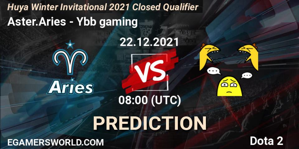 Aster.Aries vs Ybb gaming: Betting TIp, Match Prediction. 22.12.21. Dota 2, Huya Winter Invitational 2021 Closed Qualifier