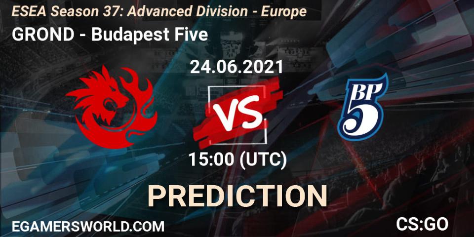 GROND vs Budapest Five: Betting TIp, Match Prediction. 24.06.21. CS2 (CS:GO), ESEA Season 37: Advanced Division - Europe