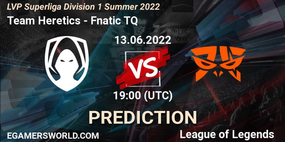 Team Heretics vs Fnatic TQ: Betting TIp, Match Prediction. 13.06.2022 at 19:00. LoL, LVP Superliga Division 1 Summer 2022
