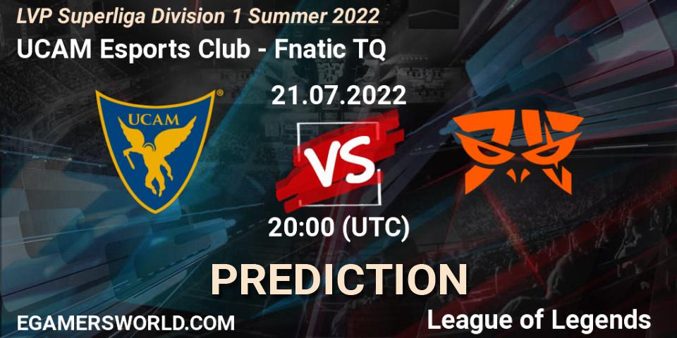 UCAM Esports Club vs Fnatic TQ: Betting TIp, Match Prediction. 21.07.2022 at 20:00. LoL, LVP Superliga Division 1 Summer 2022