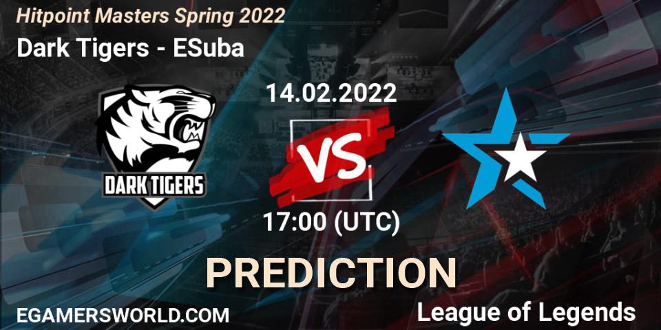 Dark Tigers vs ESuba: Betting TIp, Match Prediction. 14.02.2022 at 20:45. LoL, Hitpoint Masters Spring 2022
