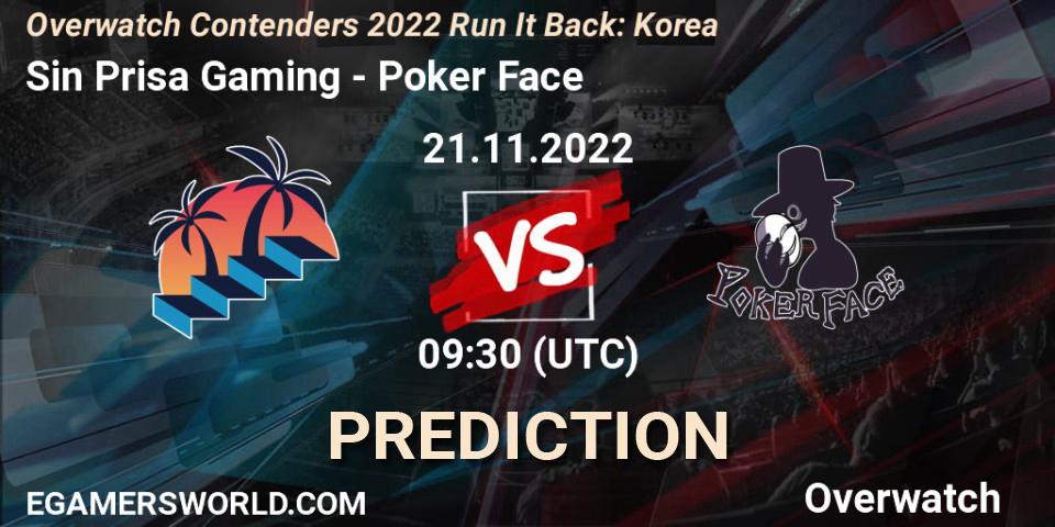 Sin Prisa Gaming vs Poker Face: Betting TIp, Match Prediction. 21.11.2022 at 09:30. Overwatch, Overwatch Contenders 2022 Run It Back: Korea