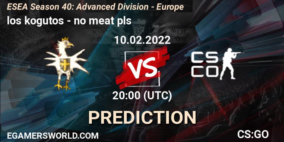 los kogutos vs no meat pls: Betting TIp, Match Prediction. 10.02.2022 at 20:00. Counter-Strike (CS2), ESEA Season 40: Advanced Division - Europe
