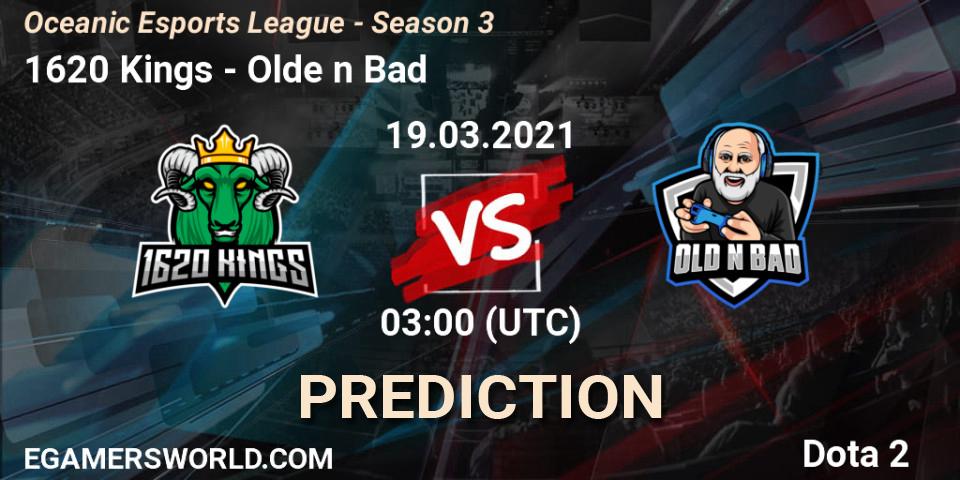 1620 Kings vs Olde n Bad: Betting TIp, Match Prediction. 20.03.2021 at 03:00. Dota 2, Oceanic Esports League - Season 3