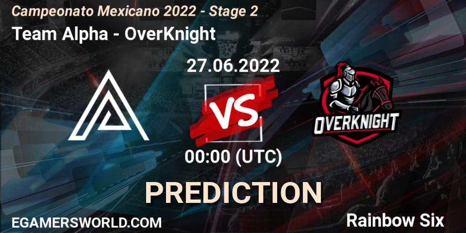 Team Alpha vs OverKnight: Betting TIp, Match Prediction. 26.06.2022 at 23:00. Rainbow Six, Campeonato Mexicano 2022 - Stage 2