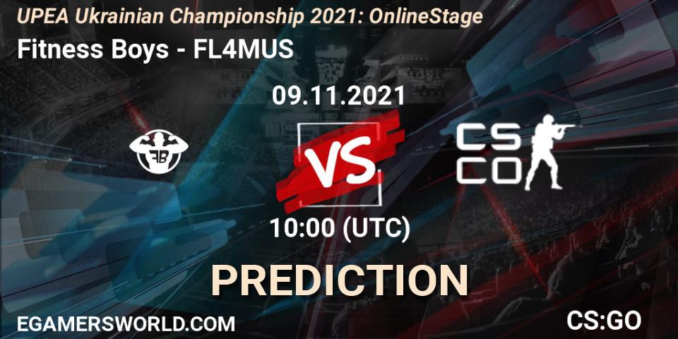 Fitness Boys vs FL4MUS: Betting TIp, Match Prediction. 09.11.2021 at 10:00. Counter-Strike (CS2), UPEA Ukrainian Championship 2021: Online Stage