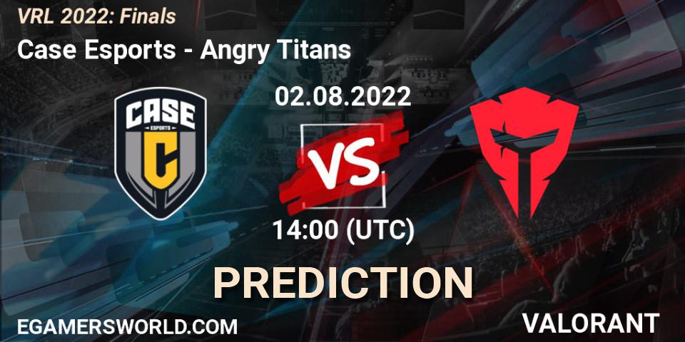 Case Esports vs Angry Titans: Betting TIp, Match Prediction. 02.08.2022 at 14:00. VALORANT, VRL 2022: Finals