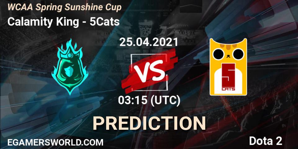 Calamity King vs 5Cats: Betting TIp, Match Prediction. 25.04.21. Dota 2, WCAA Spring Sunshine Cup