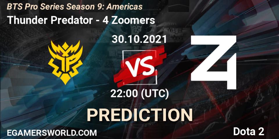 Thunder Predator vs 4 Zoomers: Betting TIp, Match Prediction. 31.10.21. Dota 2, BTS Pro Series Season 9: Americas