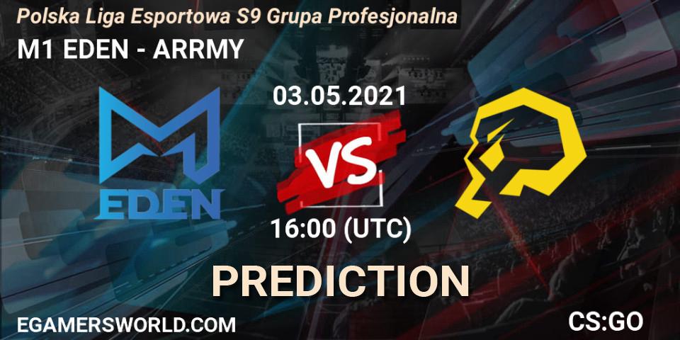 M1 EDEN vs ARRMY: Betting TIp, Match Prediction. 03.05.2021 at 16:00. Counter-Strike (CS2), Polska Liga Esportowa S9 Grupa Profesjonalna
