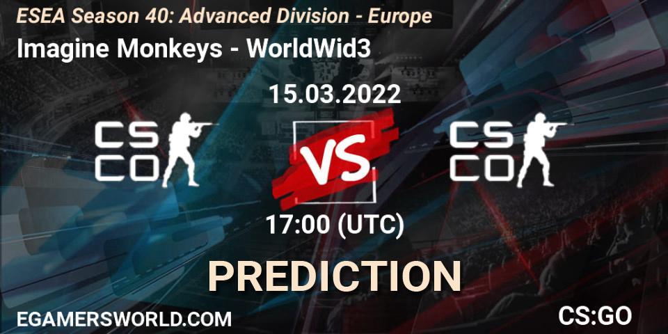 Imagine Monkeys vs WorldWid3: Betting TIp, Match Prediction. 15.03.2022 at 17:00. Counter-Strike (CS2), ESEA Season 40: Advanced Division - Europe