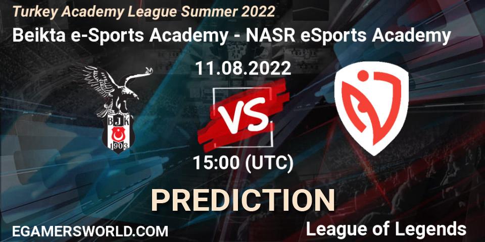 Beşiktaş e-Sports Academy vs NASR eSports Academy: Betting TIp, Match Prediction. 11.08.22. LoL, Turkey Academy League Summer 2022