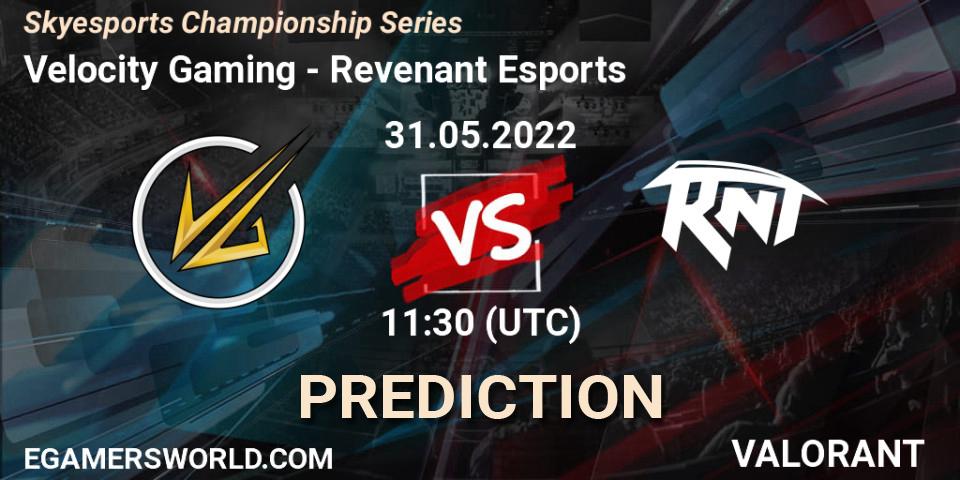 Velocity Gaming vs Revenant Esports: Betting TIp, Match Prediction. 31.05.2022 at 12:00. VALORANT, Skyesports Championship Series