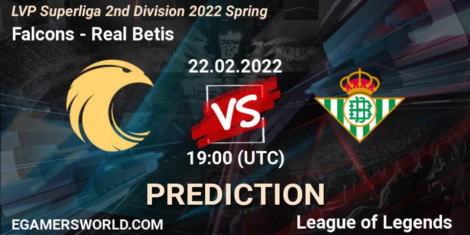 Falcons vs Real Betis: Betting TIp, Match Prediction. 22.02.22. LoL, LVP Superliga 2nd Division 2022 Spring