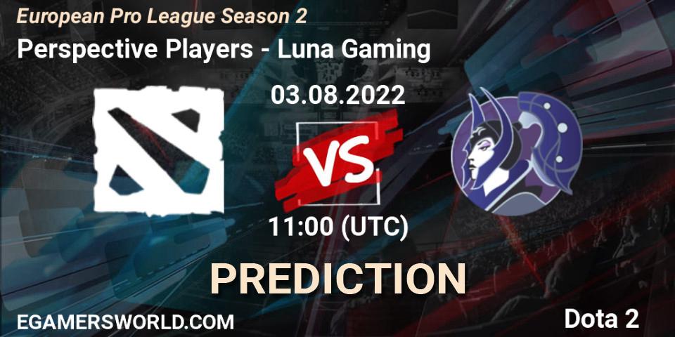 Perspective Players vs Luna Gaming: Betting TIp, Match Prediction. 03.08.22. Dota 2, European Pro League Season 2