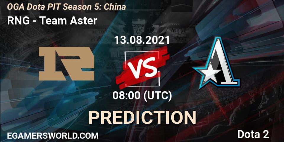 RNG vs Team Aster: Betting TIp, Match Prediction. 13.08.2021 at 08:00. Dota 2, OGA Dota PIT Season 5: China