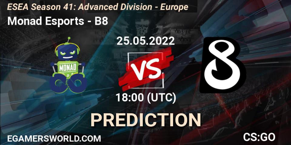 Monad Esports vs B8: Betting TIp, Match Prediction. 25.05.2022 at 18:00. Counter-Strike (CS2), ESEA Season 41: Advanced Division - Europe