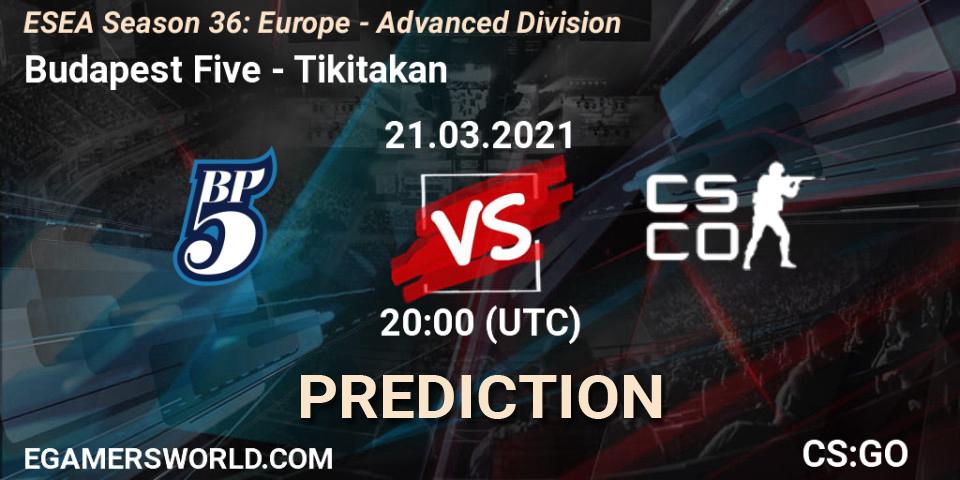 Budapest Five vs Tikitakan: Betting TIp, Match Prediction. 21.03.2021 at 20:00. Counter-Strike (CS2), ESEA Season 36: Europe - Advanced Division