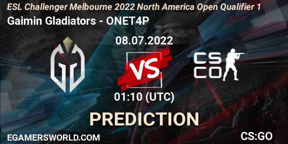 Gaimin Gladiators vs ONET4P: Betting TIp, Match Prediction. 08.07.22. CS2 (CS:GO), ESL Challenger Melbourne 2022 North America Open Qualifier 1