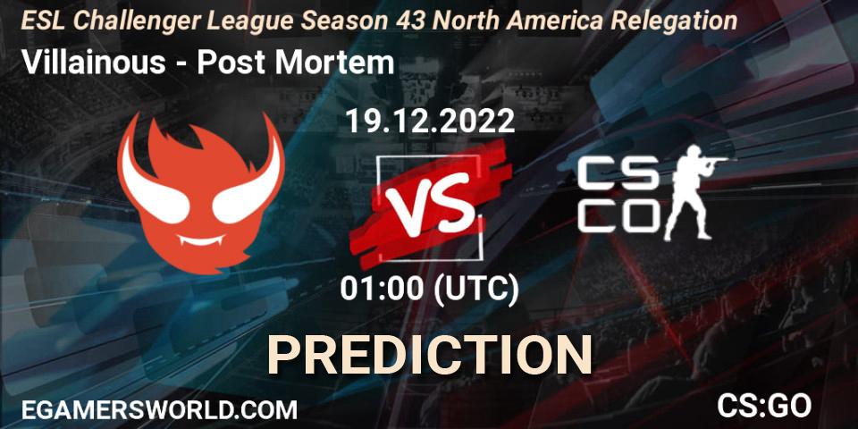 Villainous vs Post Mortem: Betting TIp, Match Prediction. 19.12.2022 at 01:00. Counter-Strike (CS2), ESL Challenger League Season 43 North America Relegation