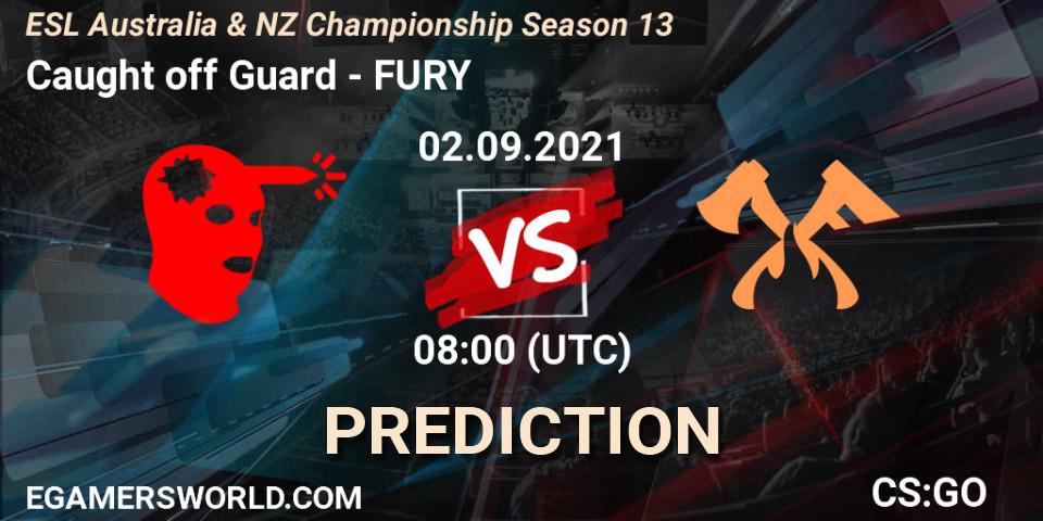 Caught off Guard vs FURY: Betting TIp, Match Prediction. 02.09.2021 at 08:00. Counter-Strike (CS2), ESL Australia & NZ Championship Season 13