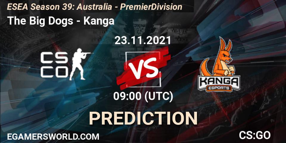 The Big Dogs vs Kanga: Betting TIp, Match Prediction. 23.11.21. CS2 (CS:GO), ESEA Season 39: Australia - Premier Division